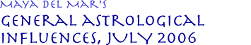 July 2006 General Astrological Influences