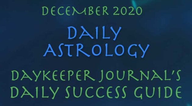 Daily Astrology Forecast, Daykeeper Journal Astrology, December 2020